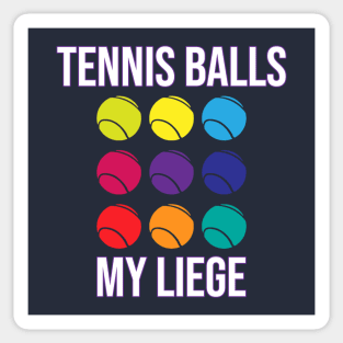 Tennis Balls, my liege - Henry V Shakespeare Sticker